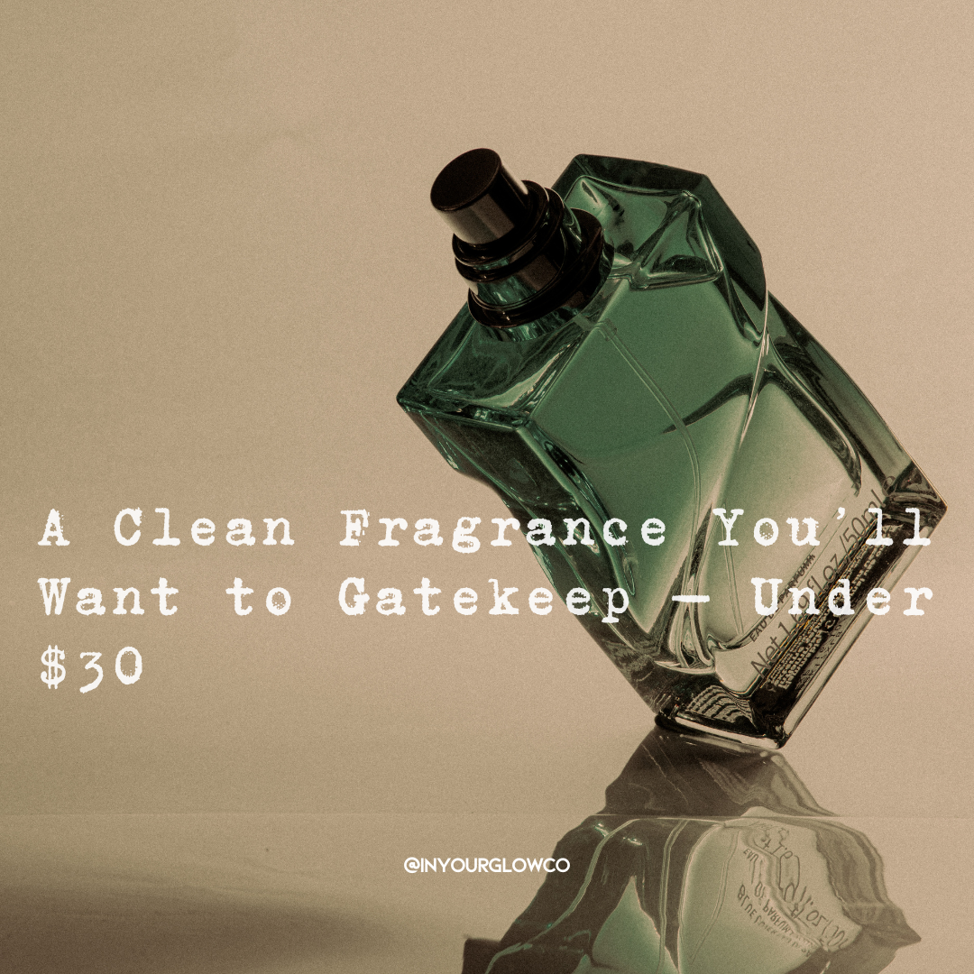 A Clean Fragrance You’ll Want to Gatekeep — Under $30